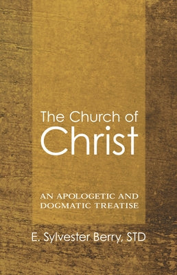 The Church of Christ by Berry, E. Sylvester Std