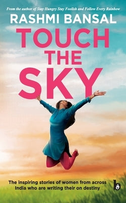 Touch the Sky by Bansal, Rashmi