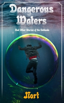 Dangerous Waters: and Other Stories of the Outlands by Nort