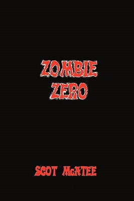 Zombie Zero by McAtee, Scot