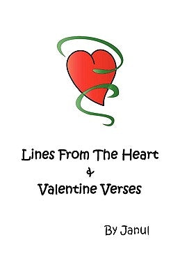 Lines From The Heart & Valentine Verses by Janul