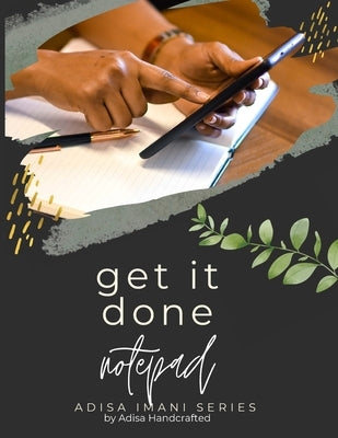 Adisa Handcrafted - Get it Done! Notebook by McCrea, Candace