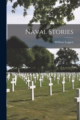 Naval Stories by Leggett, William