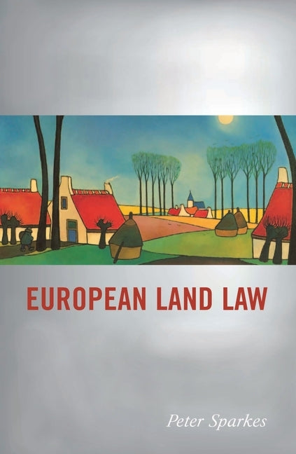 European Land Law by Sparkes, Peter