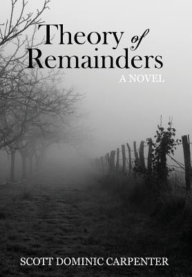 Theory of Remainders by Carpenter, Scott