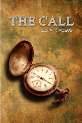 The Call by Moses, Larry R.