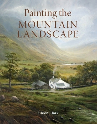 Painting the Mountain Landscape by Clark, Eileen