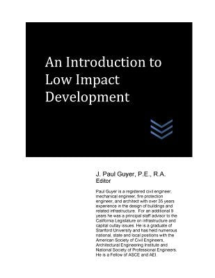 An Introduction to Low Impact Development by Guyer, J. Paul
