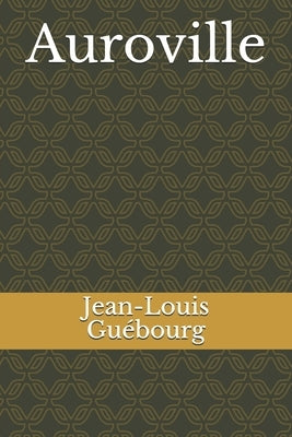 Auroville by Guébourg, Jean-Louis