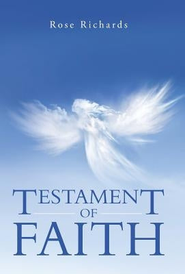Testament of Faith by Richards, Rose