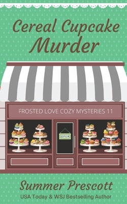 Cereal Cupcake Murder by Prescott, Summer