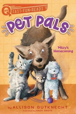 Mitzy's Homecoming: Pet Pals 1 by Gutknecht, Allison