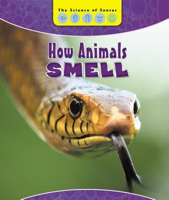 How Animals Smell by Klepeis, Alicia Z.