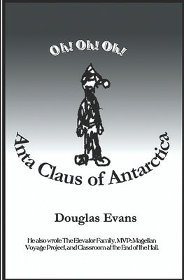Anta Claus of Antarctica by Evans, Douglas