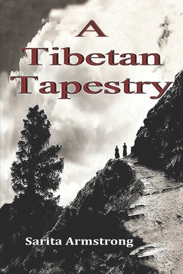 A Tibetan Tapestry by Armstrong, Sarita