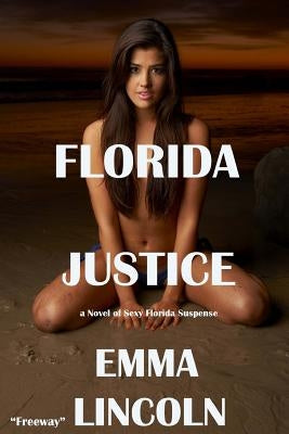 Florida Justice by Lincoln, Emma Freeway