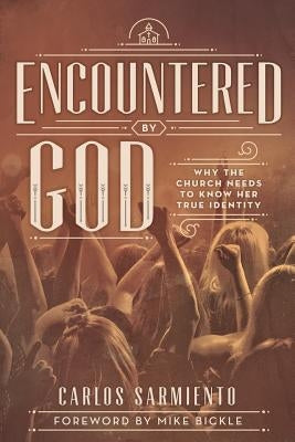 Encountered by God by Sarmiento, Carlos