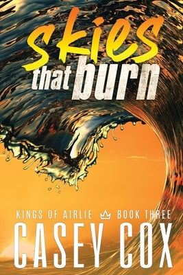 skies that burn: MM Rivals to Lovers Sports Romance by Cox, Casey