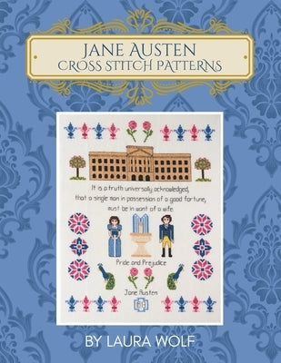 Jane Austen Cross Stitch Patterns by Wolf, Laura