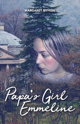 Papa's Girl Emmeline by Nyhon, Margaret
