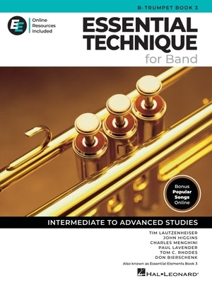 Essential Technique for Band - BB Trumpet Book 3 with Online Resources: Intermediate to Advanced Studies by Lautzenheiser, Tim