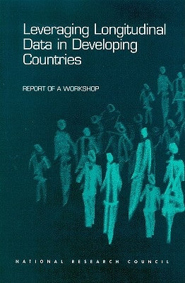 Leveraging Longitudinal Data in Developing Countries: Report of a Workshop by National Research Council
