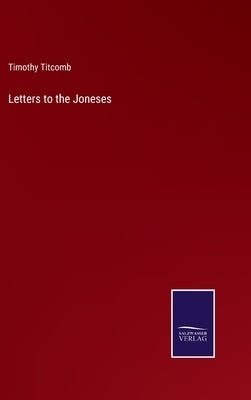 Letters to the Joneses by Titcomb, Timothy
