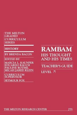 Rambam: His Thought and His Time (Teacher's Guide) by Bacon, Brenda