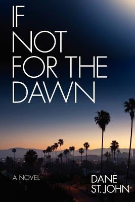 If Not for the Dawn by St John, Dane