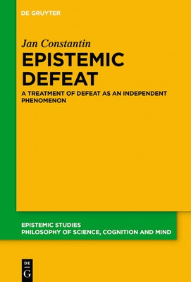 Epistemic Defeat by Constantin, Jan
