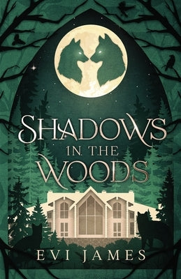 Shadows in the Woods by James, Evi
