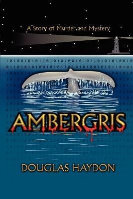 Ambergris by Haydon, Douglas