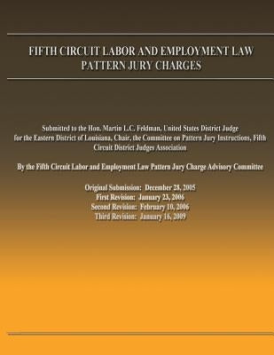 Fifth Circuit Labor and Employment Law Pattern Jury Charges by Scott, Matthew R.