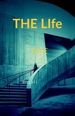 The life tale by Anjali