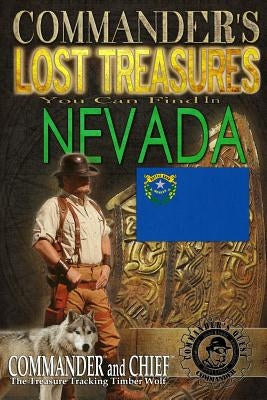 Commander's Lost Treasures You Can Find In Nevada: Follow the Clues and Find Your Fortunes! by Pulitzer, Jovan Hutton