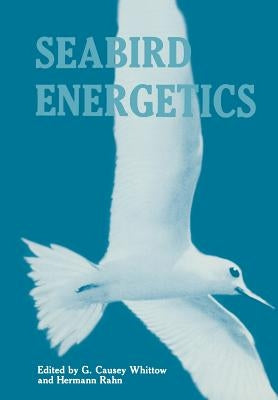 Seabird Energetics by Whittow, G. Causey