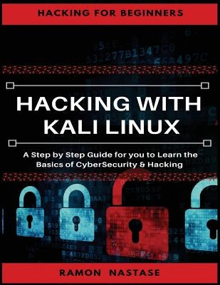 Hacking: Hacking Essentials, Learn the basics of Cyber Security and Hacking by Nastase, Ramon