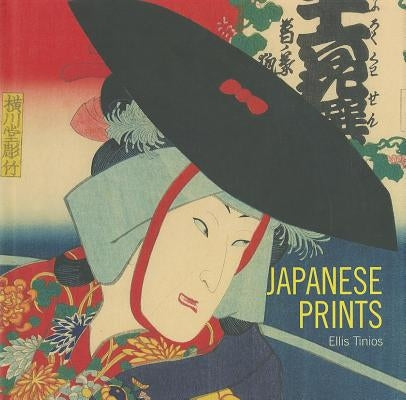 Japanese Prints: Ukiyo-e in Edo, 1700-1900 by Tinios, Ellis