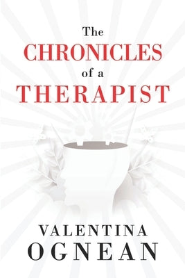 The Chronicles of a Therapist by Ognean, Valentina