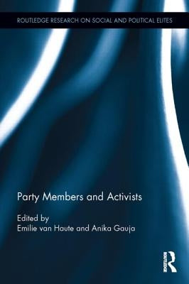 Party Members and Activists by Van Haute, Emilie