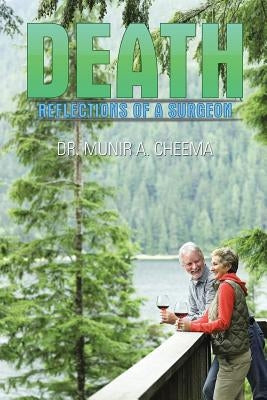 Death: Reflections of a Surgeon by Cheema, Munir A.