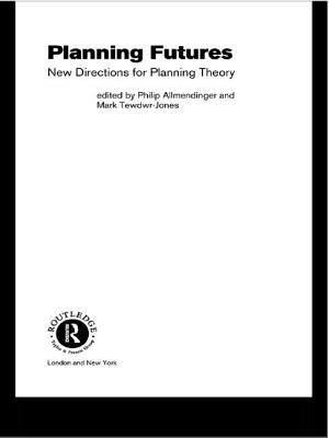Planning Futures: New Directions for Planning Theory by Allmendinger, Philip