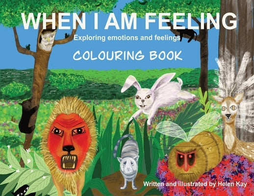 When I Am Feeling - Colouring Book by Kay, Helen