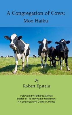 A Congregation of Cows: Moo Haiku by Altman, Nathaniel