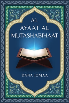 Al Ayaat Al Mutashabihaat by Jomaa, Dana