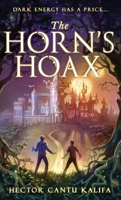 The Horn's Hoax: The Forbidden Instrument by Cantu Kalifa, Hector