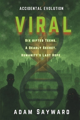 Accidental Evolution: Viral by Sayward, Adam