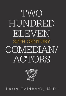 Two Hundred Eleven 20Th Century Comedian / Actors by Goldbeck, Larry