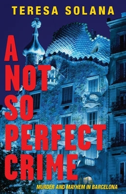 A Not So Perfect Crime by Solana, Teresa