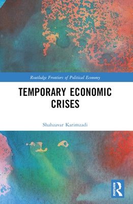 Temporary Economic Crises by Karimzadi, Shahzavar